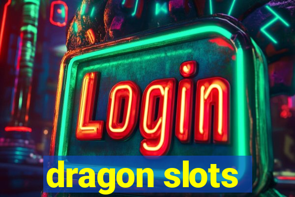 dragon slots