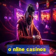 o nline casinos