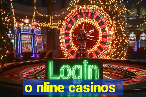 o nline casinos