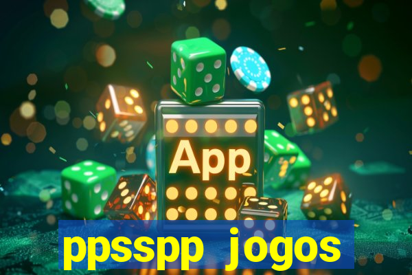 ppsspp jogos download mediafıre