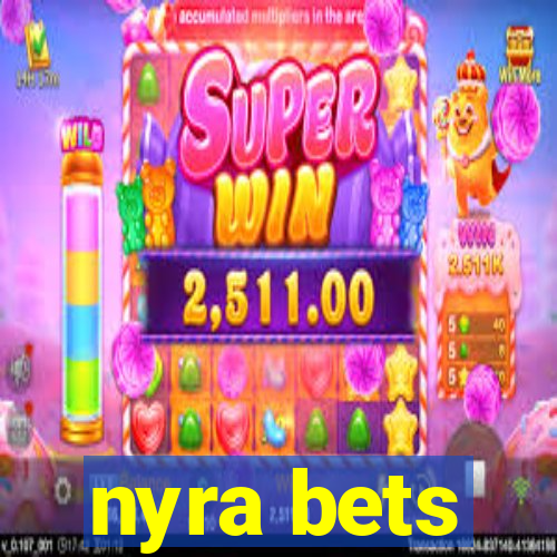 nyra bets