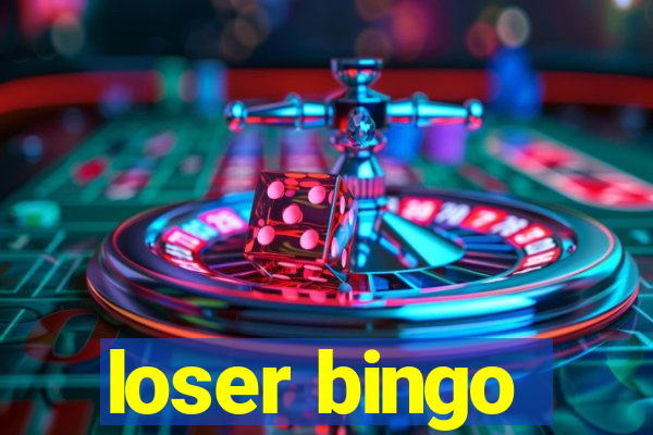 loser bingo