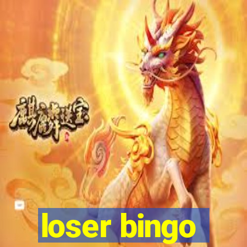 loser bingo