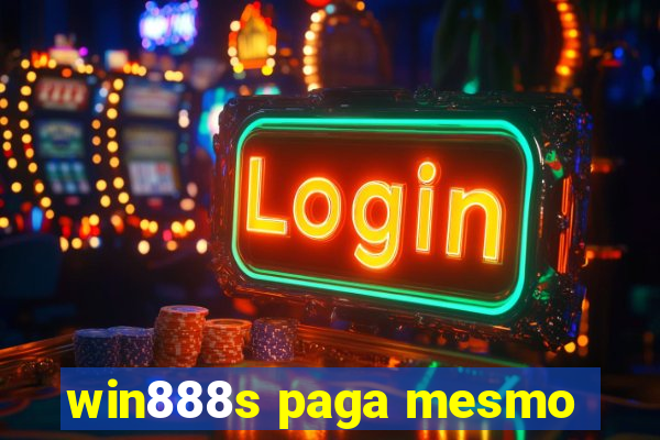 win888s paga mesmo