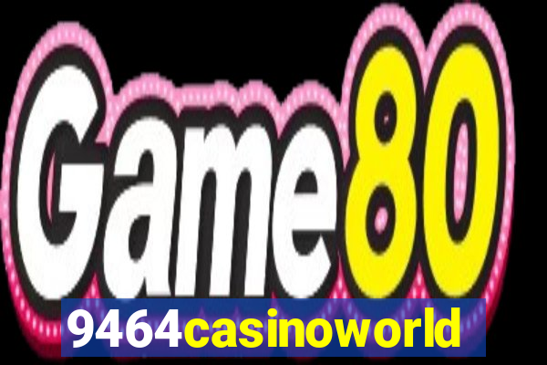 9464casinoworld