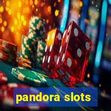 pandora slots