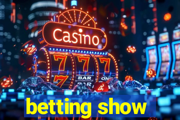 betting show