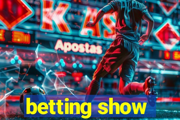 betting show