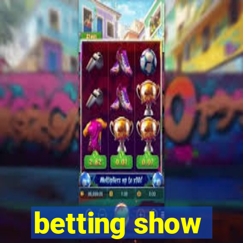 betting show