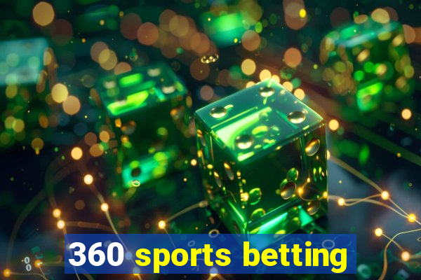 360 sports betting