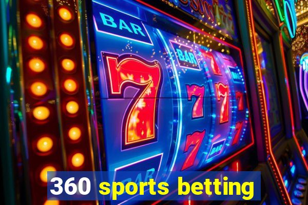 360 sports betting