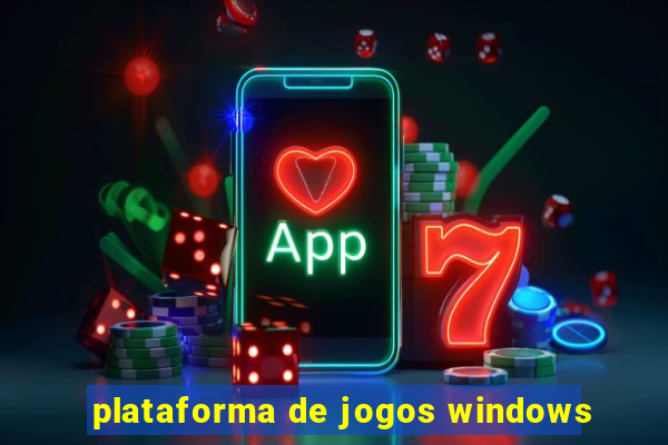 plataforma de jogos windows