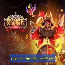 jogo do tigrinho confi谩vel