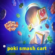 poki smash cart