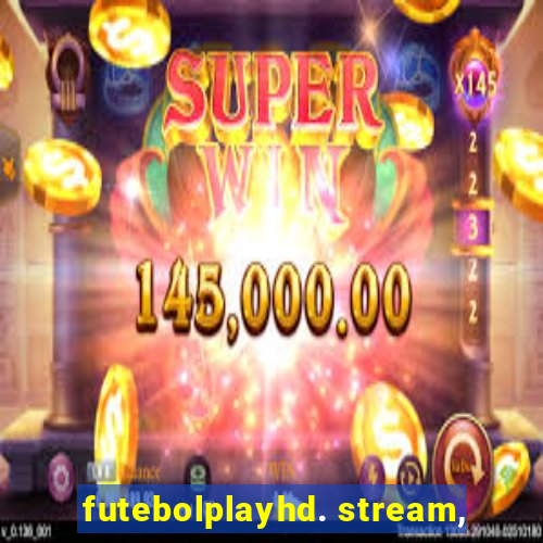 futebolplayhd. stream,