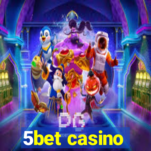 5bet casino