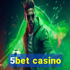 5bet casino