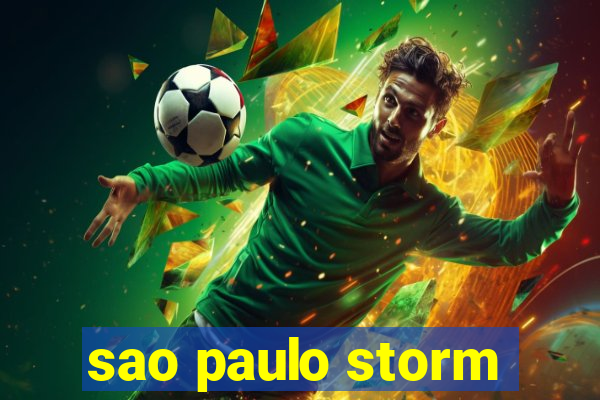 sao paulo storm