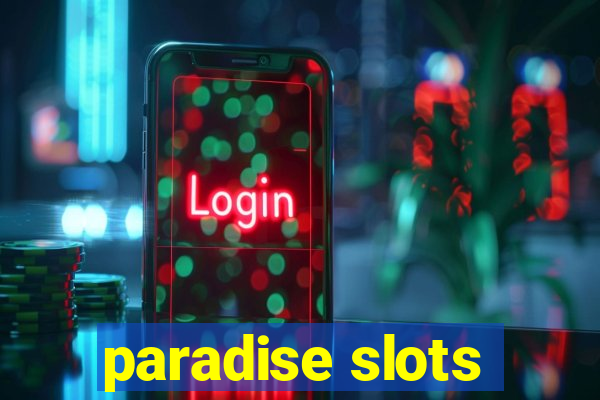 paradise slots