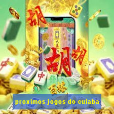 proximos jogos do cuiaba