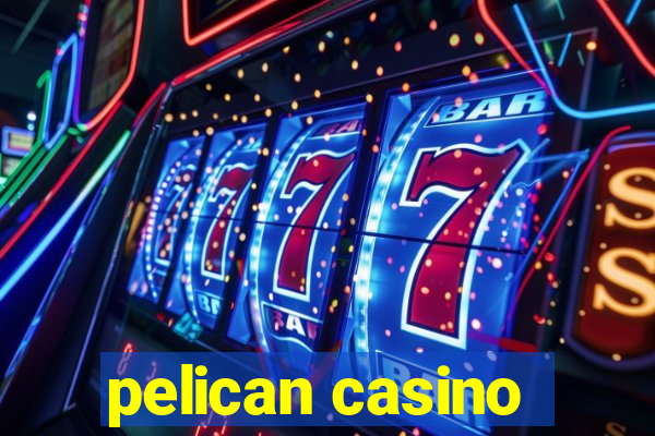 pelican casino