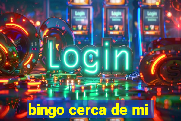 bingo cerca de mi