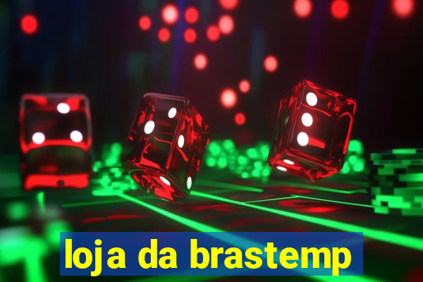 loja da brastemp