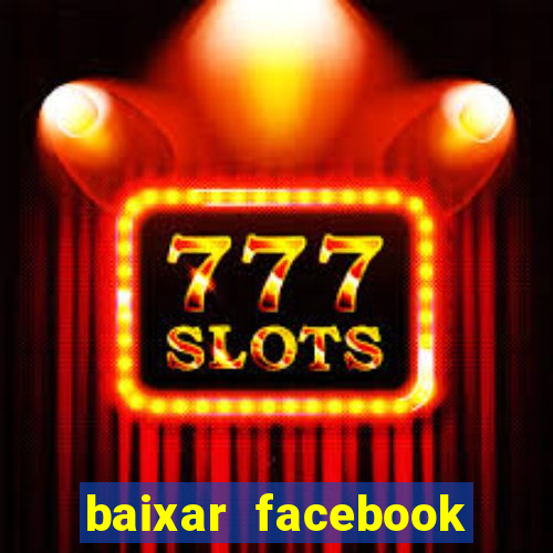 baixar facebook lite baixaki