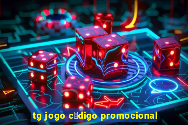 tg jogo c贸digo promocional