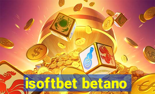 isoftbet betano