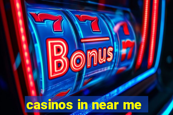 casinos in near me