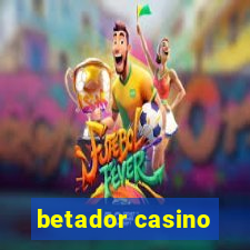 betador casino