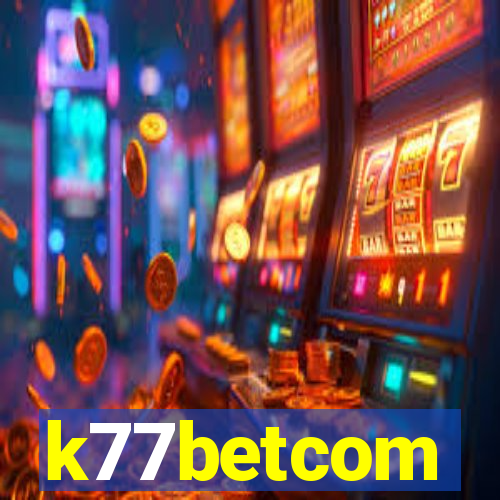 k77betcom