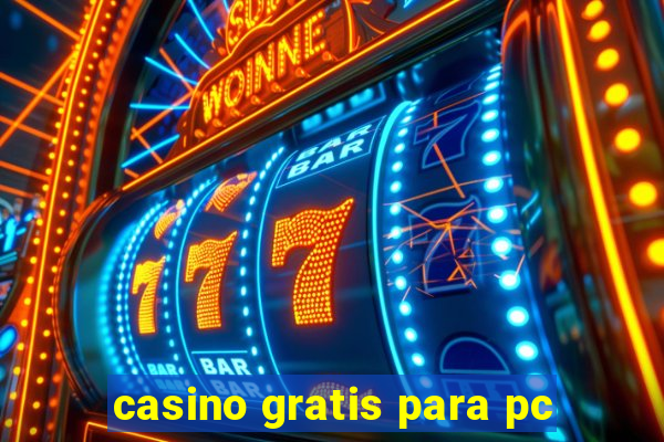 casino gratis para pc