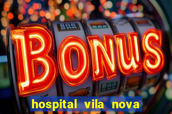 hospital vila nova star trabalhe conosco