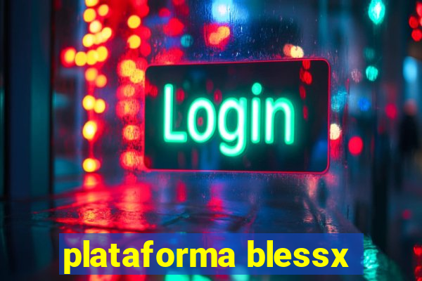 plataforma blessx