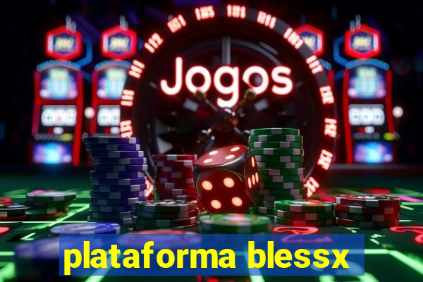 plataforma blessx