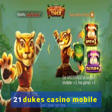 21 dukes casino mobile