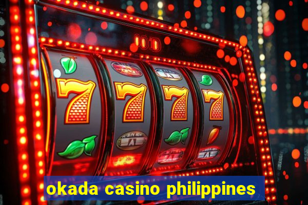 okada casino philippines