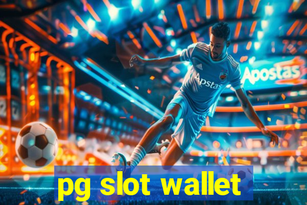 pg slot wallet