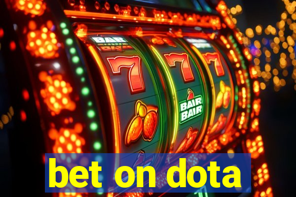 bet on dota