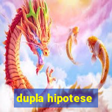 dupla hipotese