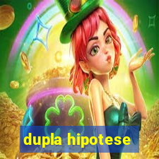 dupla hipotese