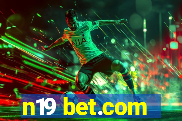 n19 bet.com