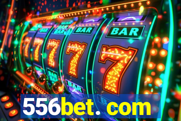 556bet. com