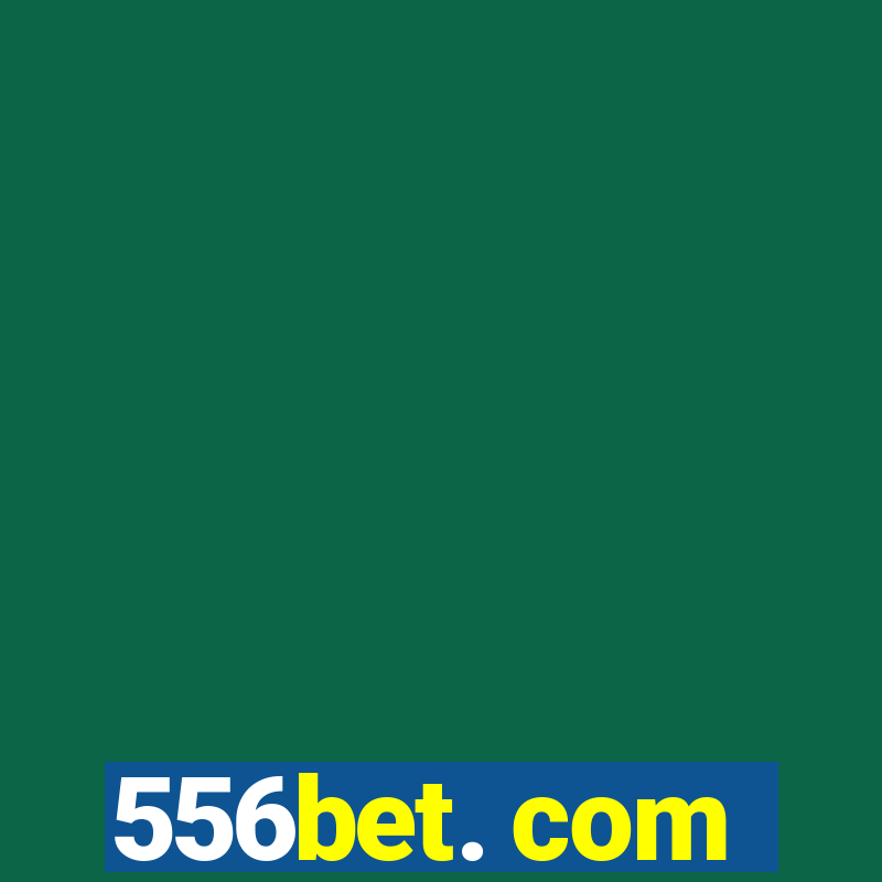 556bet. com