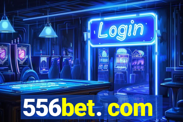 556bet. com