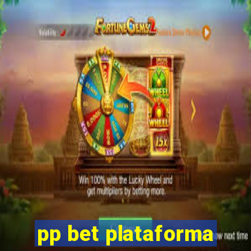 pp bet plataforma