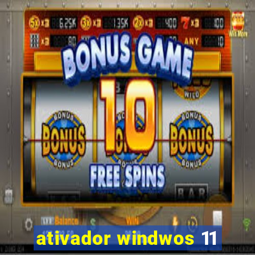 ativador windwos 11