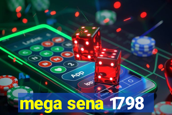 mega sena 1798